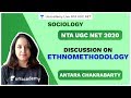NTA UGC NET SEP 2020| Discussion on Ethnomethodology | Anatara | Unacademy Live NTA UGC NET