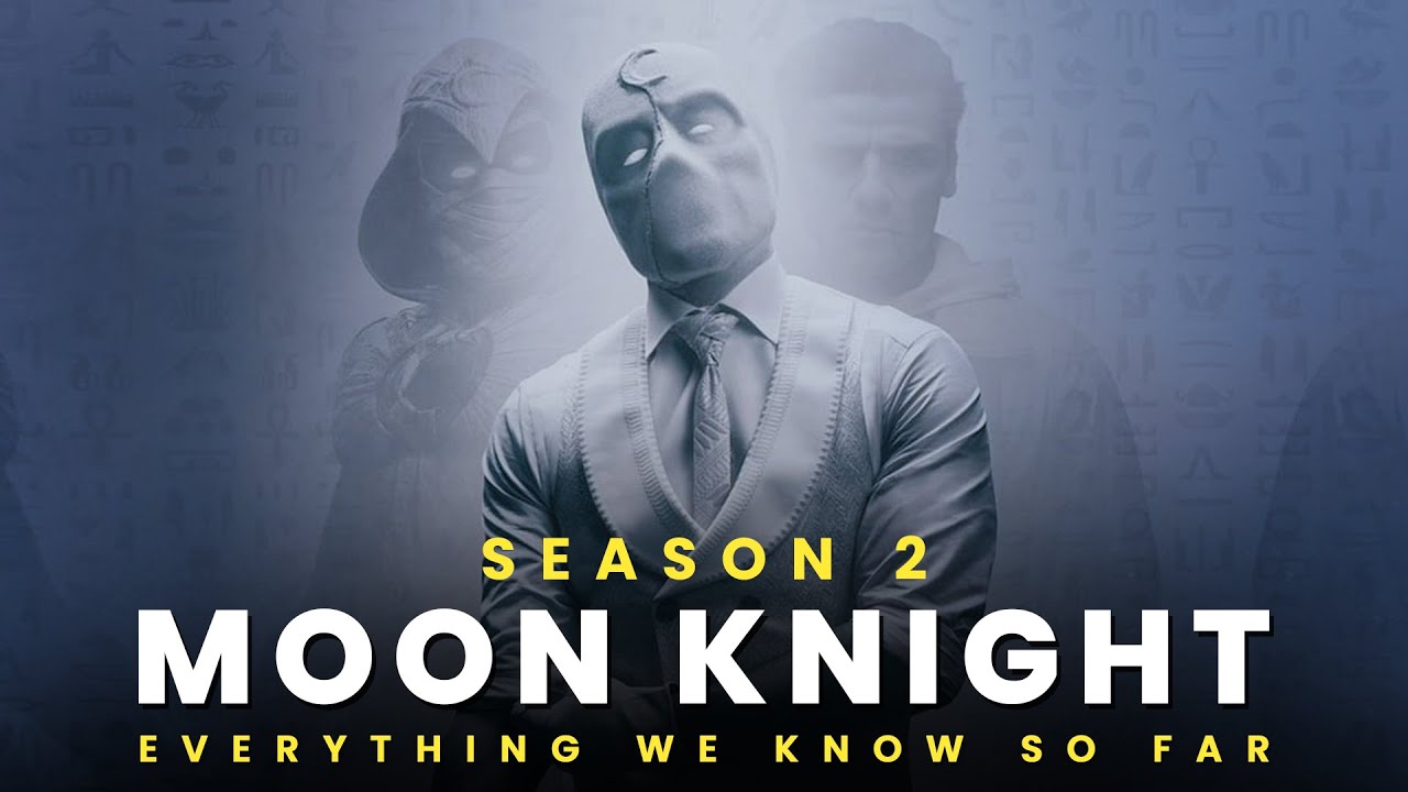 Moon Knight' Season 2: Everything We Know So Far