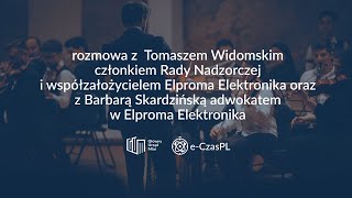 Wywiad z Tomaszem Widomskim - członkiem rady nadzorczej i współzałożycielem ELPROMA ELEKTRONIKA