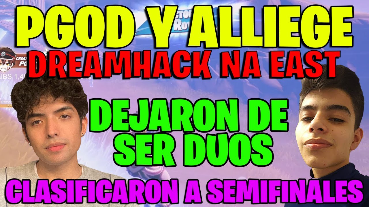 ALLIEGE Y PGOD SE CLASIFICARON A LA DREAMHACK EAST | DEJAN DE SER DUO