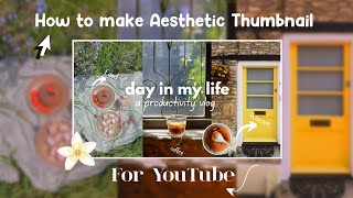 How to Make *Aesthetic Thumbnails* for YouTube| Easy Canva Tutorial #yt #tutorial 