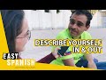 DESCRIBE YOURSELF IN & OUT | Easy Spanish 183