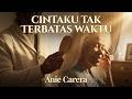 Anie Carera - Cintaku Tak Terbatas Waktu (SYMPHONIC ROCK COVER) | Aransemen Paling Megah &amp; Epik