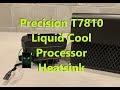 Precision T7810 Liquid Cool Heatsink Install for Processor