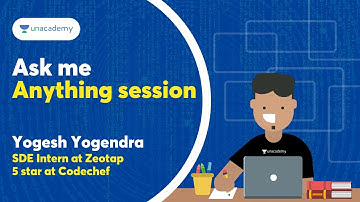 Ask me Anything session | Yogesh Yogendra | SDE Intern at Zeotap | 5 star at Codechef
