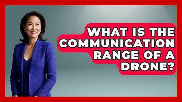 What Is The Communication Range Of A Drone? - The Hardware Hub