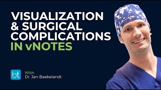 vNOTES: Visualization & Avoiding Surgical Complications