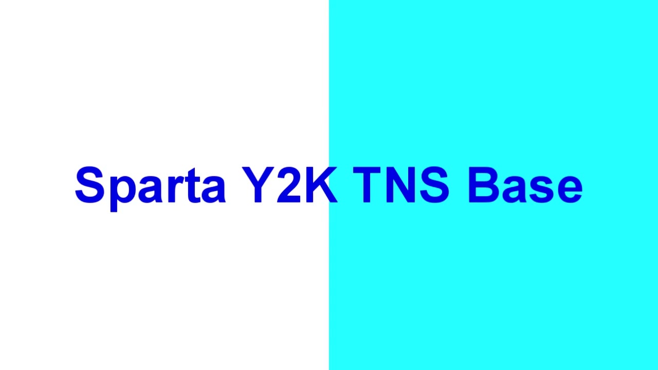 (Reupload) Sparta Y2K TNS Base