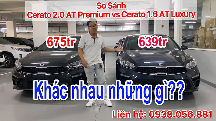 So sánh 4 phiên bản cerato năm 2024