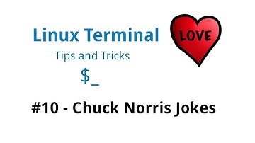 Linux Terminal Tips & Tricks #10 - Chuck Norris Jokes