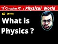 Alpha class 11 physics chapter 1  physical world  what is physics  jee mains  neet