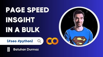 Page Speed Insight Analysis Tool w/Python - Batuhan Durmaz
