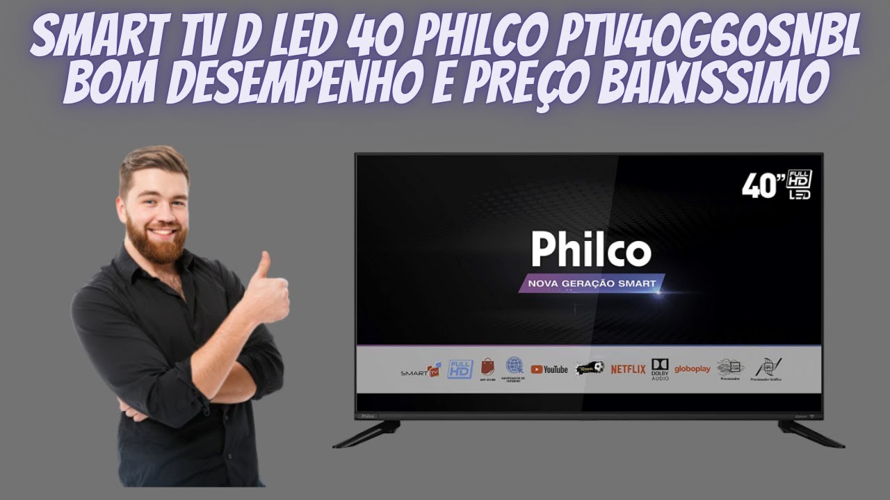 Smart TV D LED 40 PHILCO PTV40G60SNBL BOM DESEMPENHO E PREÇO BAIXISSIMO ...