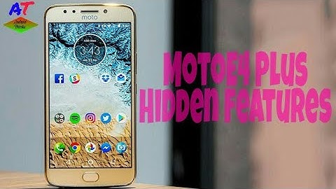 Hidden Features in moto E4 Plus