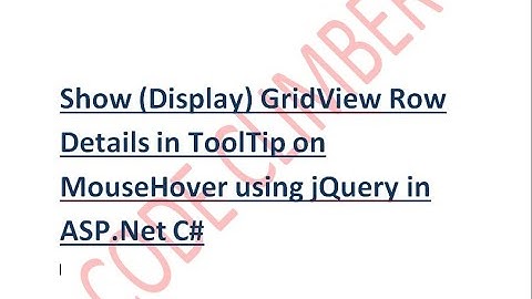 Show (Display) GridView Row Details in ToolTip on MouseHover using jQuery in ASP.Net C#