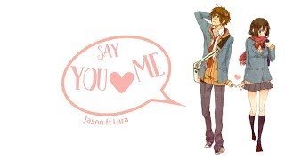 Vietsub   Pinyin | Say you love me - Jason ft. Lara (OST Thơ Ngây)