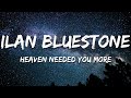 ilan Bluestone &amp; FiL Straughan - Heaven Needed You More (Lyrics)