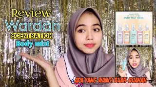 REVIEW BODY MIST WARDAH SCENTSATION || REVIEW LENGKAP