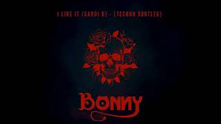 I Like It Cardi B   Techno Bootleg   Dj Bonny