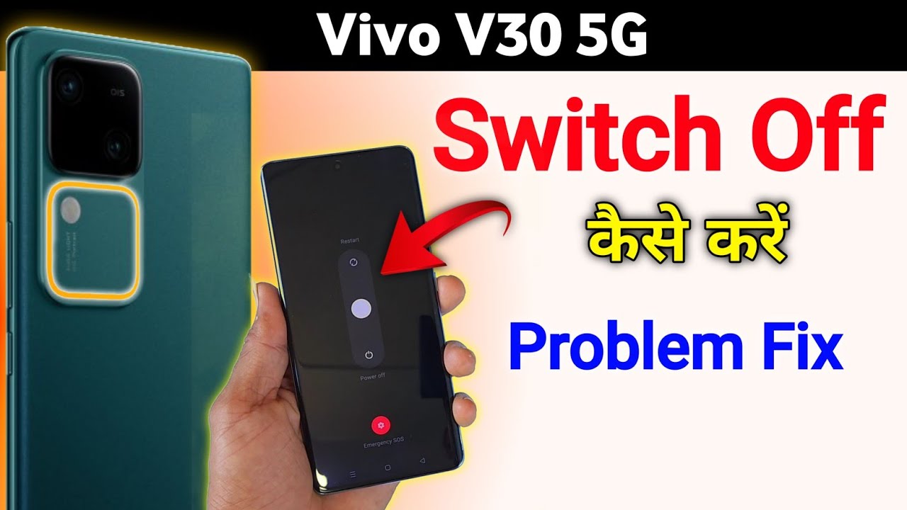 How To Power Off Vivo V30 5g Vivo V30 5g Switch Off Kaise Kare vivo V30 how-to-power-off-vivo-v30-5g-vivo-v30-5g-switch-off-kaise-kare-vivo-v30
