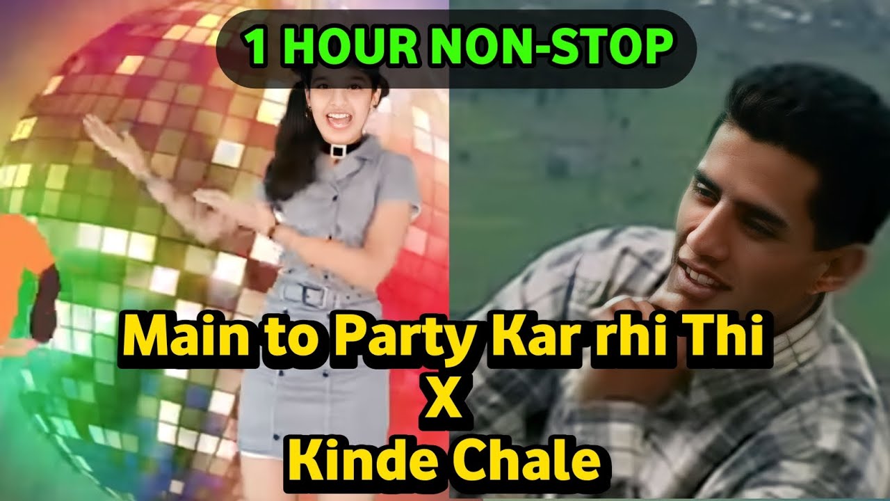 [1 HOUR] Main to party kar rhi thi X kinde chale | 1 hour non stop main ...