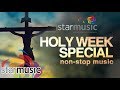 Star Music Music Holy Week Special | Non-Stop OPM Songs ♪