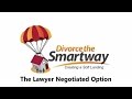 Lawyer Negotiated | Divorce in Ontario | Divorce the Smartway