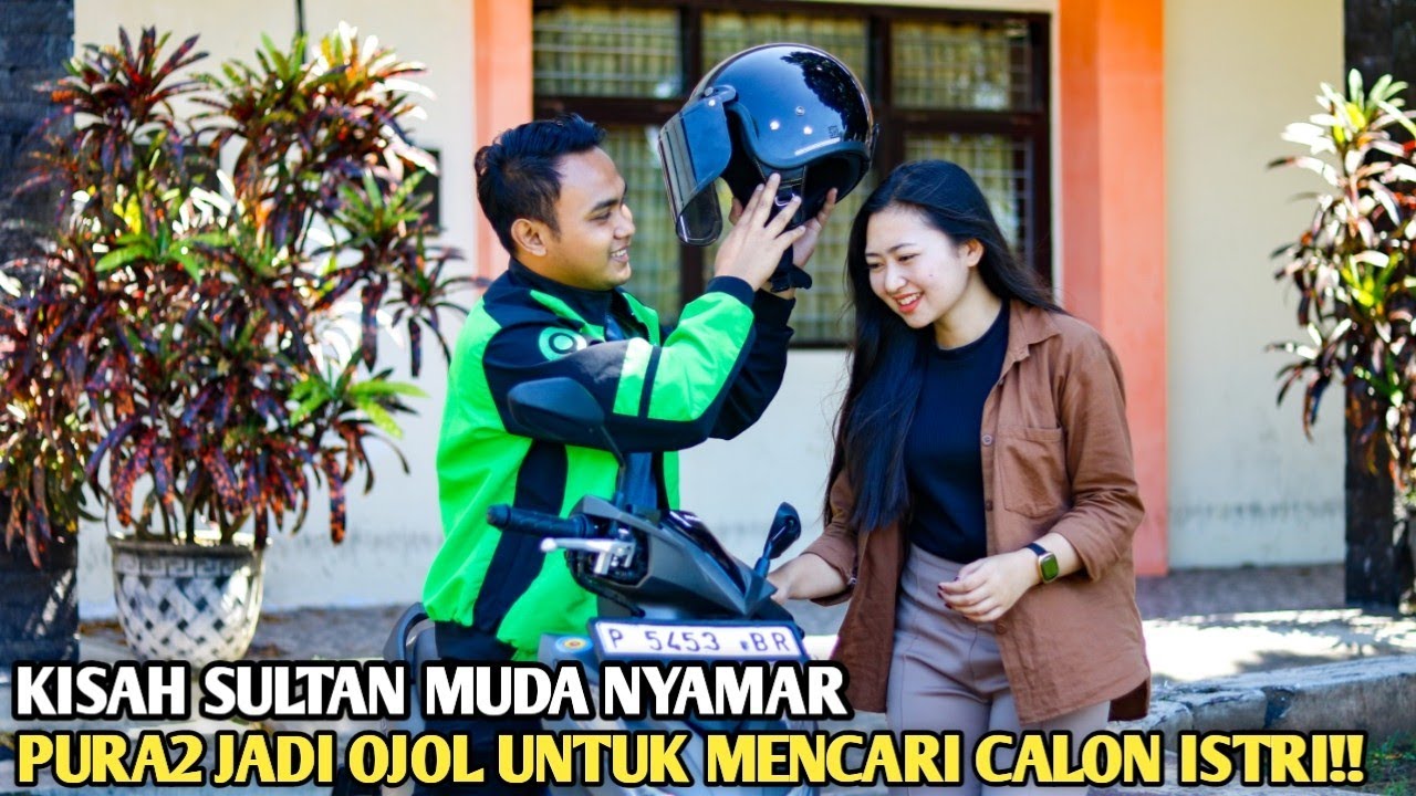 SULTAN MUDA TERKAYA NYAMAR JADI OJEK ONLINE DEMI MENCARI CALON ISTRI! TAK DISANGKA INI YANG TERJADI!