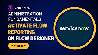 Activate Flow Reporting on Flow Designer | ServiceNow System Admin Fundamentals