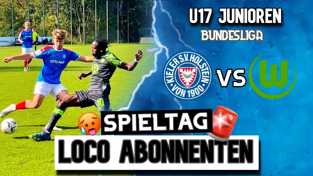 HOLSTEIN KIEL VS VFL WOLFSBURG U17 BUNDESLIGA - LOCO ABONNENTEN SPIELTAG 😱🚨