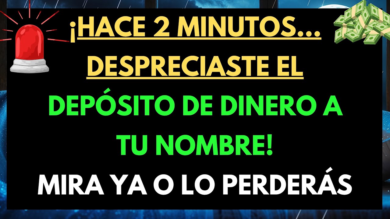 DIOS DICE: UN DEPÓSITO LLEGÓ A TU NOMBRE HACE 2 MINUTOS — ÁBRELO AHORA O LO PERDERÁS.