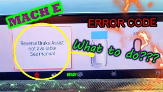 Reverse Brake assist not available - ERROR CODE | Ford Mustang Mach E