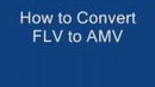How to Convert FLV to AMV screenshot 4