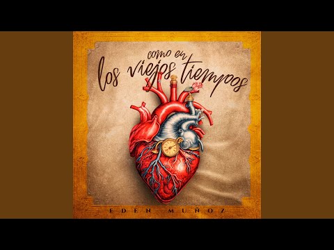 Eden Muñoz - Como En Los Viejos Tiempos