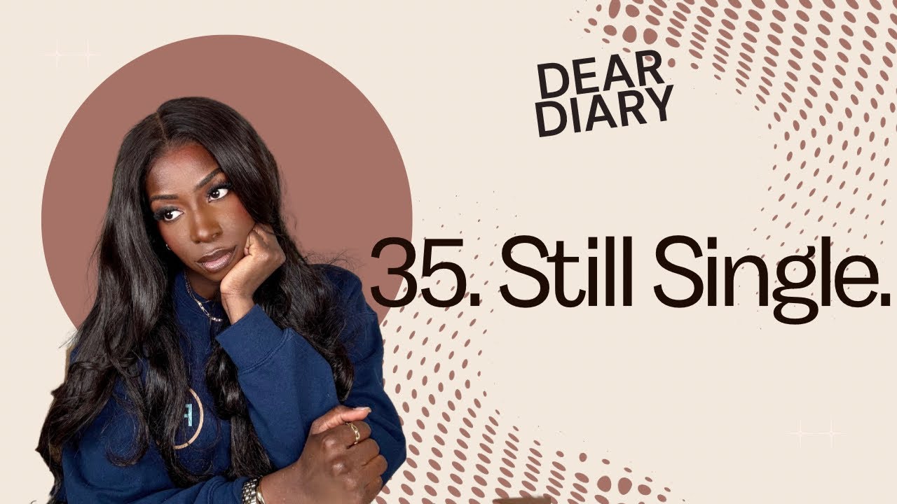 I Thought I’d Be Married By Now | Dear Diary