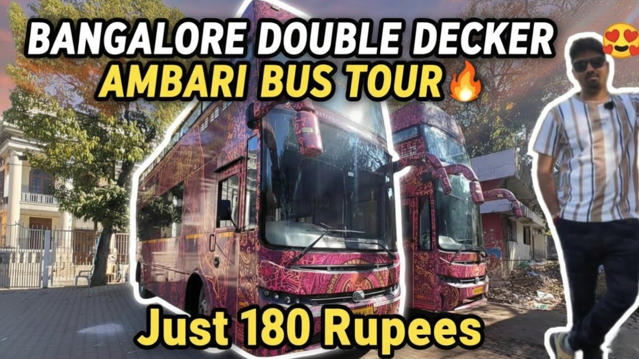 Bangalore Ambari Double Decker Bus 🚌 Full Tour & Review | Just ₹180 Ticket