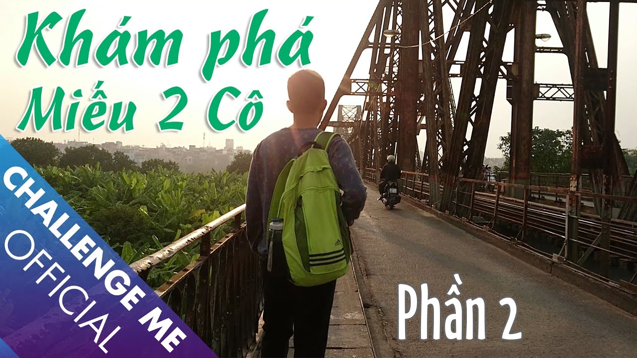 Linh Thiêng Miếu Hai Cô - Bãi Giữa Sông Hồng Hà Nội | Tập 19 - Phần 2 | Chinh Phục Nhà Ma