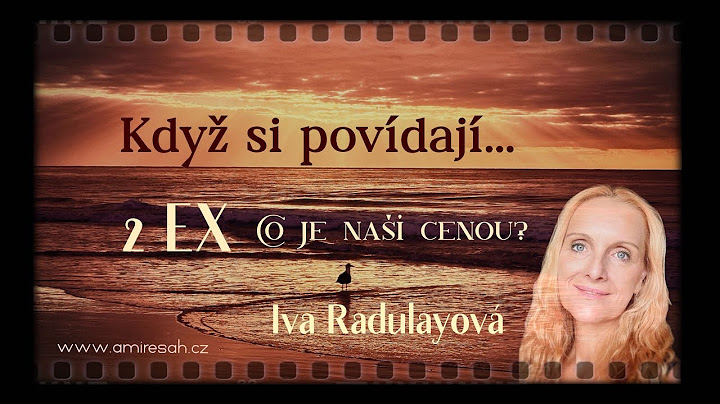 Iva Azar Radulayová - Co je naší cenou?  -  8 . díl Když si spolu povídají 2EX