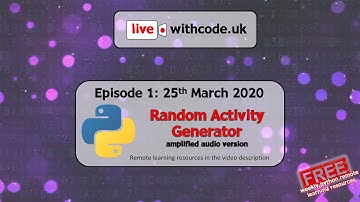 Episode 1 live.withcode.uk Python Live Coding Random Activity Generator (increased volume version)