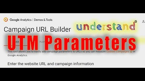 UTM Parameteres explained | UTM parameters Google Analytics | Collect campaign data with custom URLs
