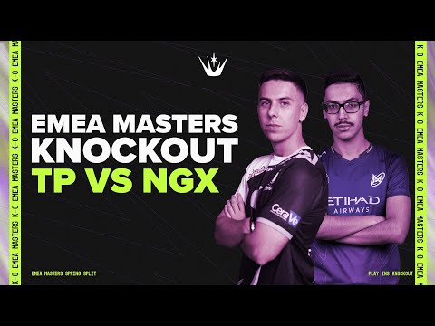 TP vs NGX | EMEA Masters Spring 2024 Play-Ins | Knock-out Stage (Bo3)