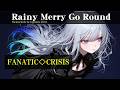 【Rainy merry-go-round】FANATIC◇CRISISを女性ボーカルでEDMロックアレンジ