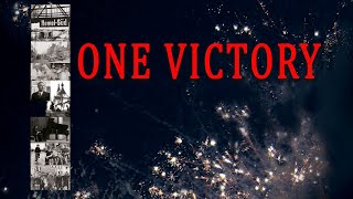 &quot;ONE VICTORY&quot;