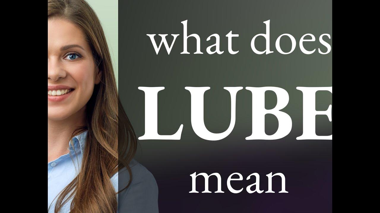 Lube — what is LUBE definition YouTube