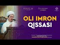 Oli Imron qissasi | Оли Имрон қиссаси - Hasanxon Yahyo Abdulmajid