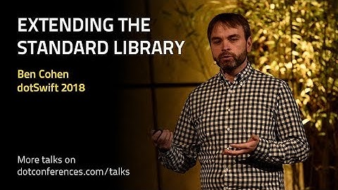 dotSwift 2018 - Ben Cohen - Extending the Standard Library