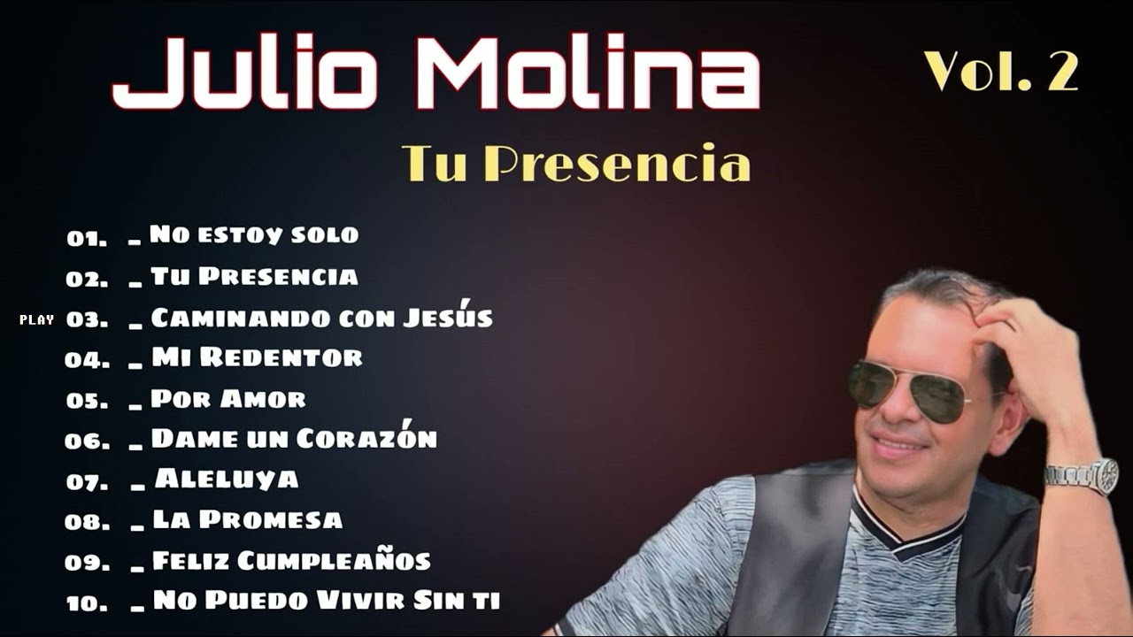 Album Completo VOL. 2 -Julio Molina - Tu Precencia
