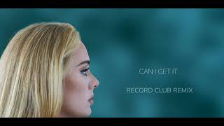 Adele - Can I Get It (Record Club Remix)