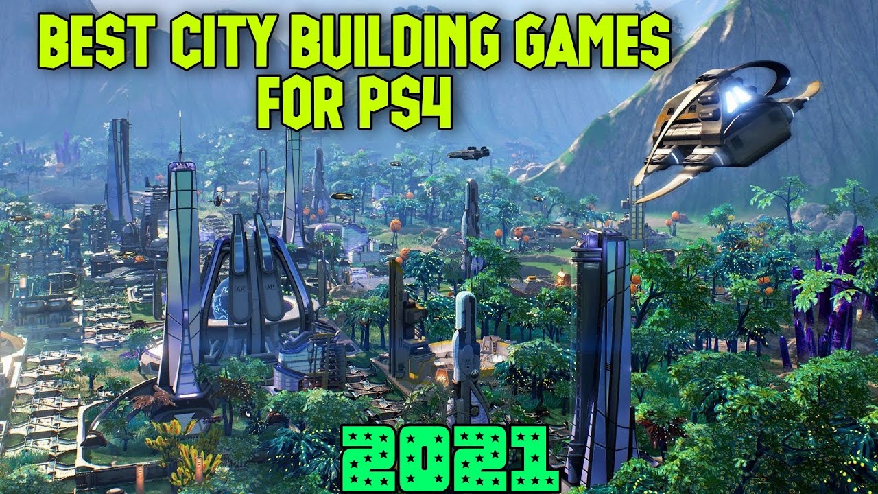 miljø Rettidig Uundgåelig Top 8 Best City Building Games For PS4 2021 | Games Puff - YouTube