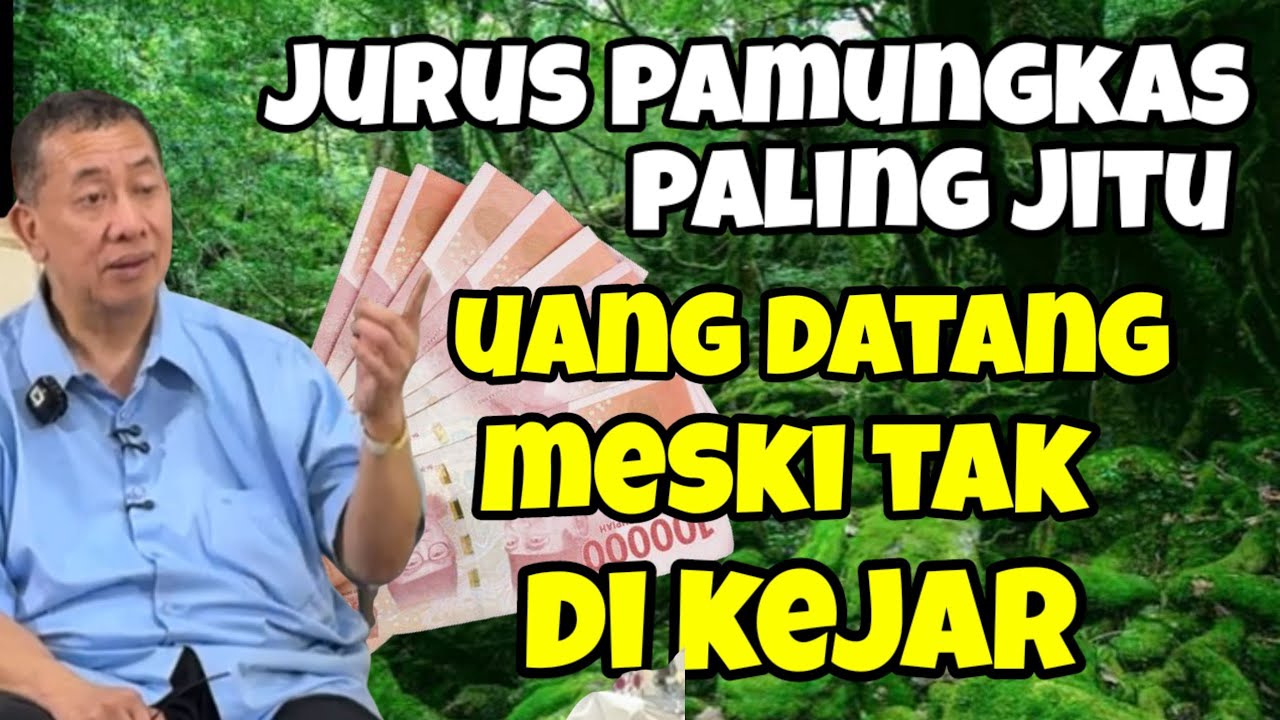 Jurus Pamungkas || uang datang